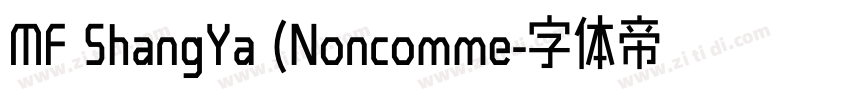 MF ShangYa (Noncomme字体转换